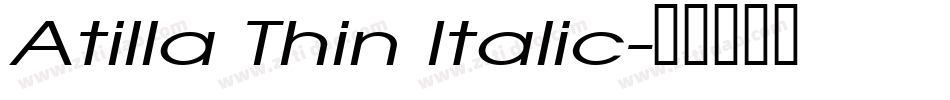 Atilla Thin Italic字体转换